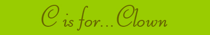 C is for Clown banner
