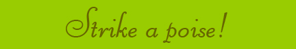 "Strike a poise" banner