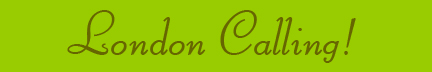 "London Calling" blog banner "London Calling" blog banner