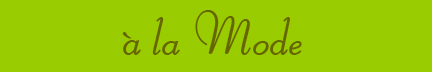"à la Mode" blog post banner "à la Mode" blog post banner