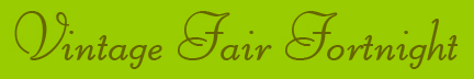 "Vintage Fair Fortnight" blog post banner